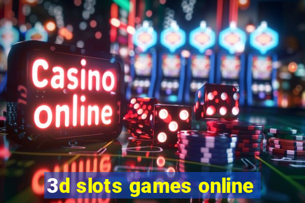 3d slots games online